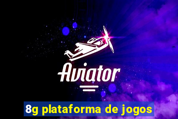 8g plataforma de jogos